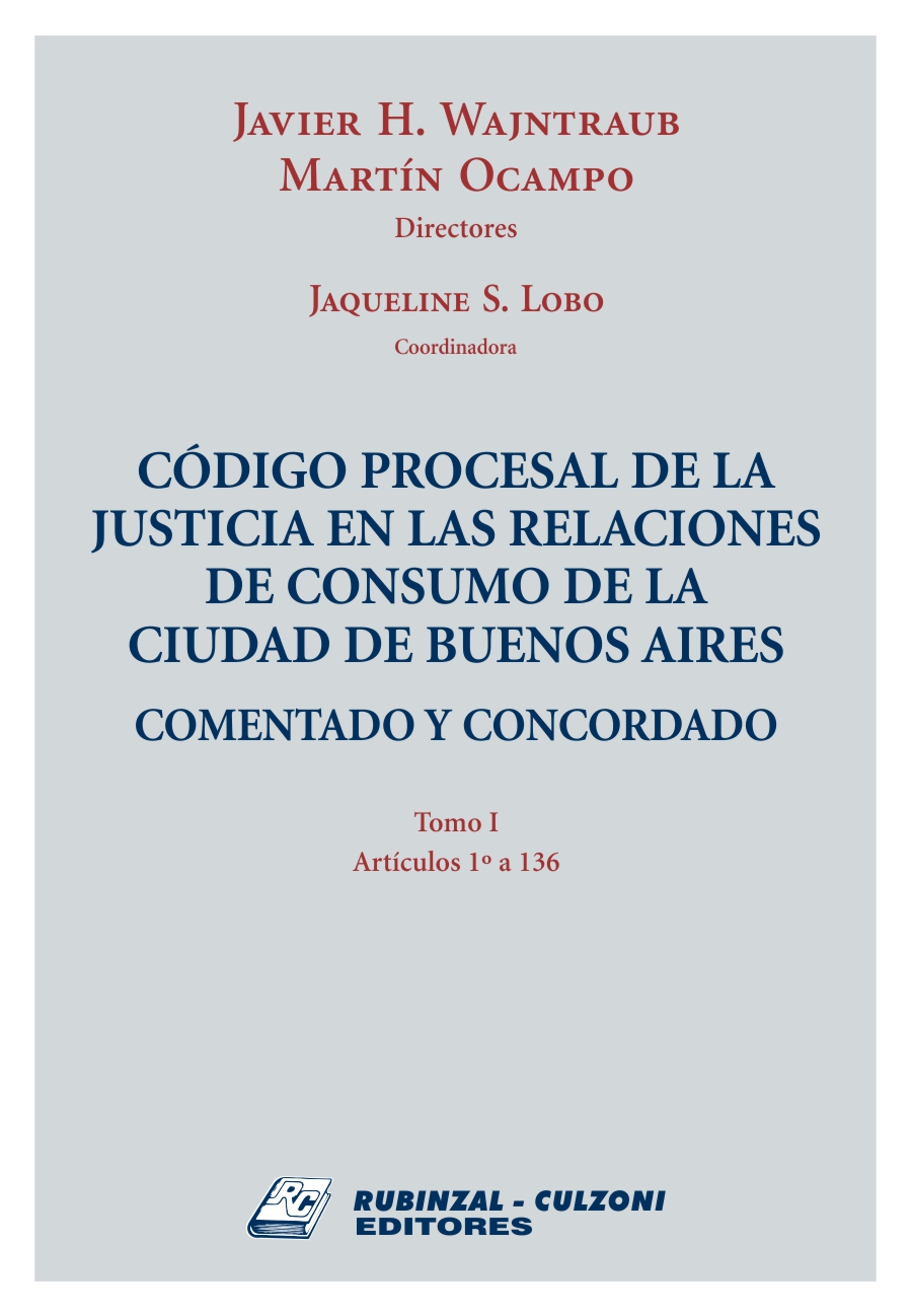Imagen de portada del libro Código procesal de la justicia en las relaciones de consumo en el ámbito de la Ciudad Autónoma de Buenos Aires