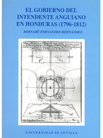 Imagen de portada del libro El gobierno del Intendente Anguiano en Honduras (1796-1812)