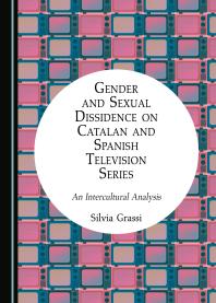 Imagen de portada del libro Gender and sexual dissidence on Catalan and Spanish television series
