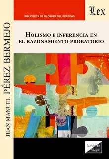 Imagen de portada del libro Holismo e inferencia en el razonamiento probatorio