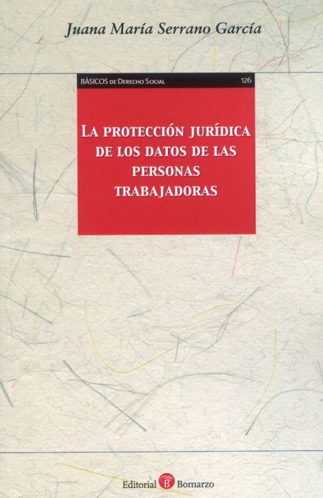 Imagen de portada del libro La protección jurídica de los datos de las personas trabajadoras