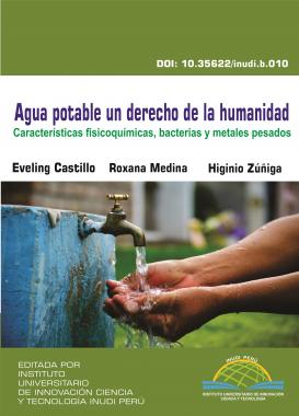 Imagen de portada del libro Agua potable un derecho de la humanidad: características fisicoquímicas, bacterias y metales pesados