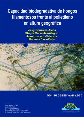 Imagen de portada del libro Capacidad biodegradativa de hongos filamentosos frente al polietileno en altura geográfica