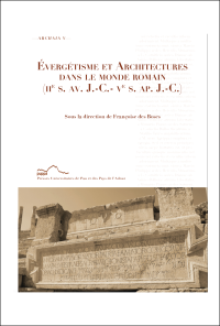 Imagen de portada del libro Évergétisme et Architectures dans le monde romain (IIe s. av. J.-C.- Ve s. ap. J.-C.)
