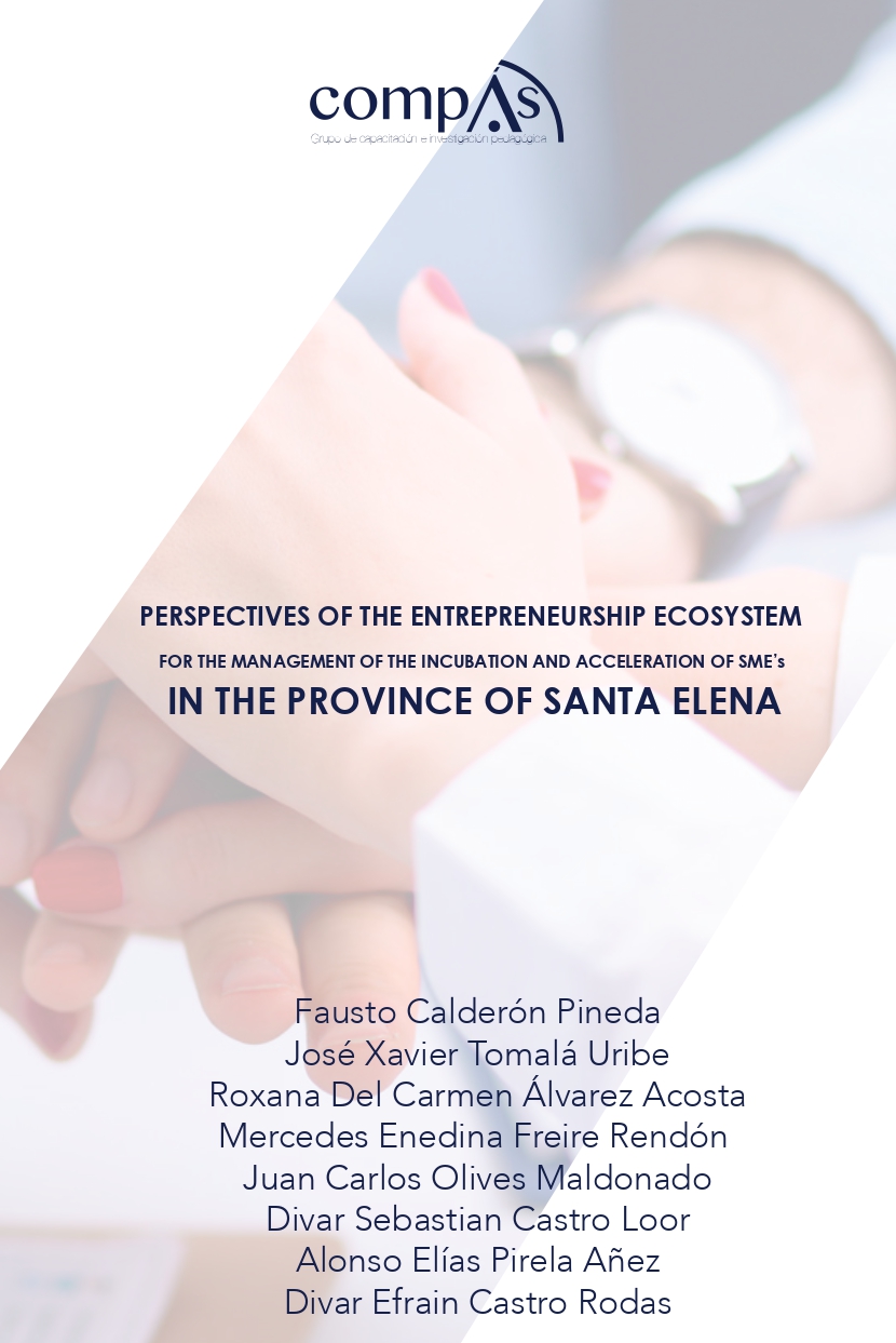 Imagen de portada del libro Perspectives Of The Entrepreneurship Ecosystem For The Management Of The Incubation And Acceleration Of Sme’S In The Province Of Santa Elena
