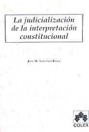 Imagen de portada del libro La judicialización de la interpretación constitucional