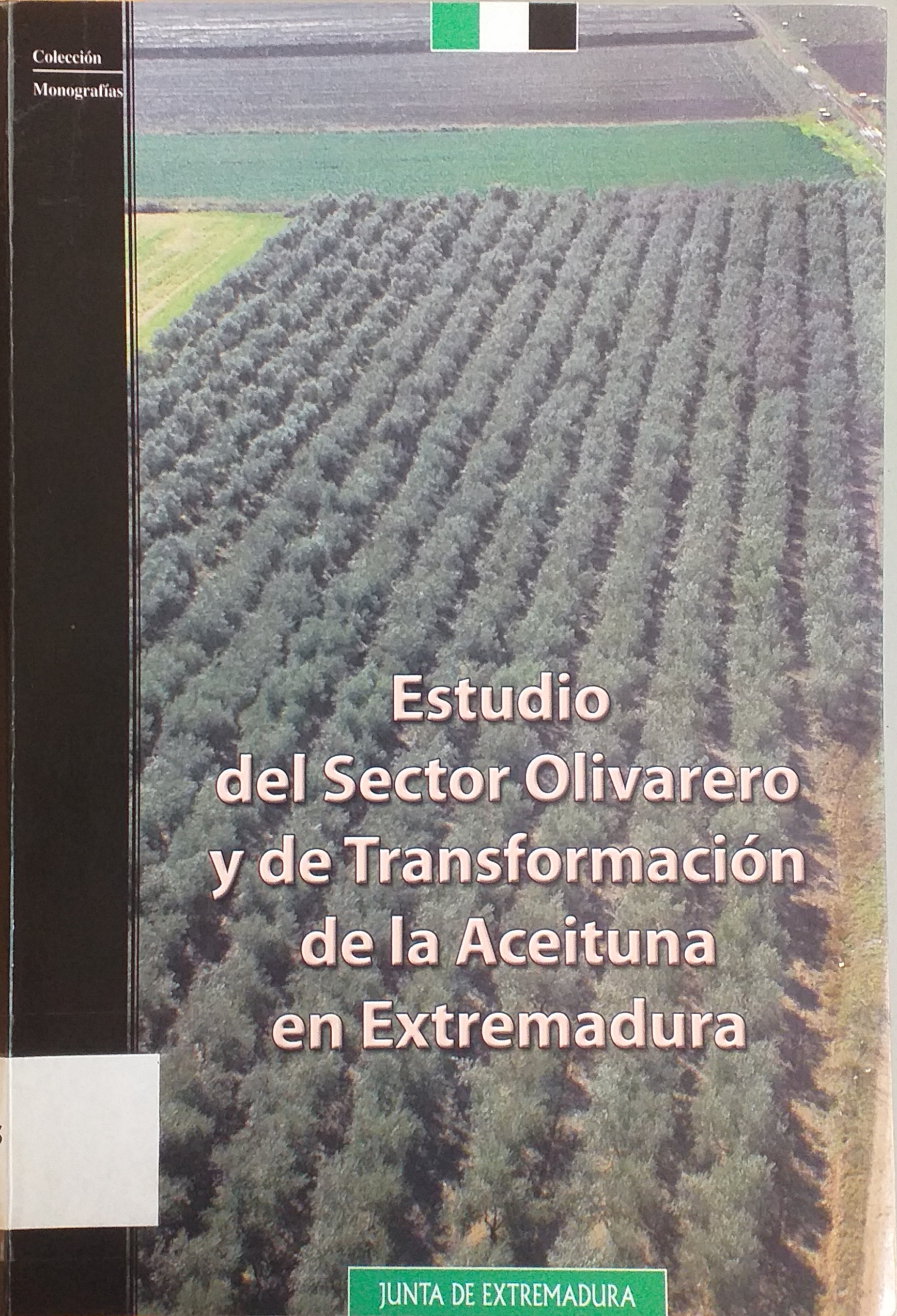 Imagen de portada del libro Estudio del sector olivarero y de tranformación de la aceituna en Extremadura