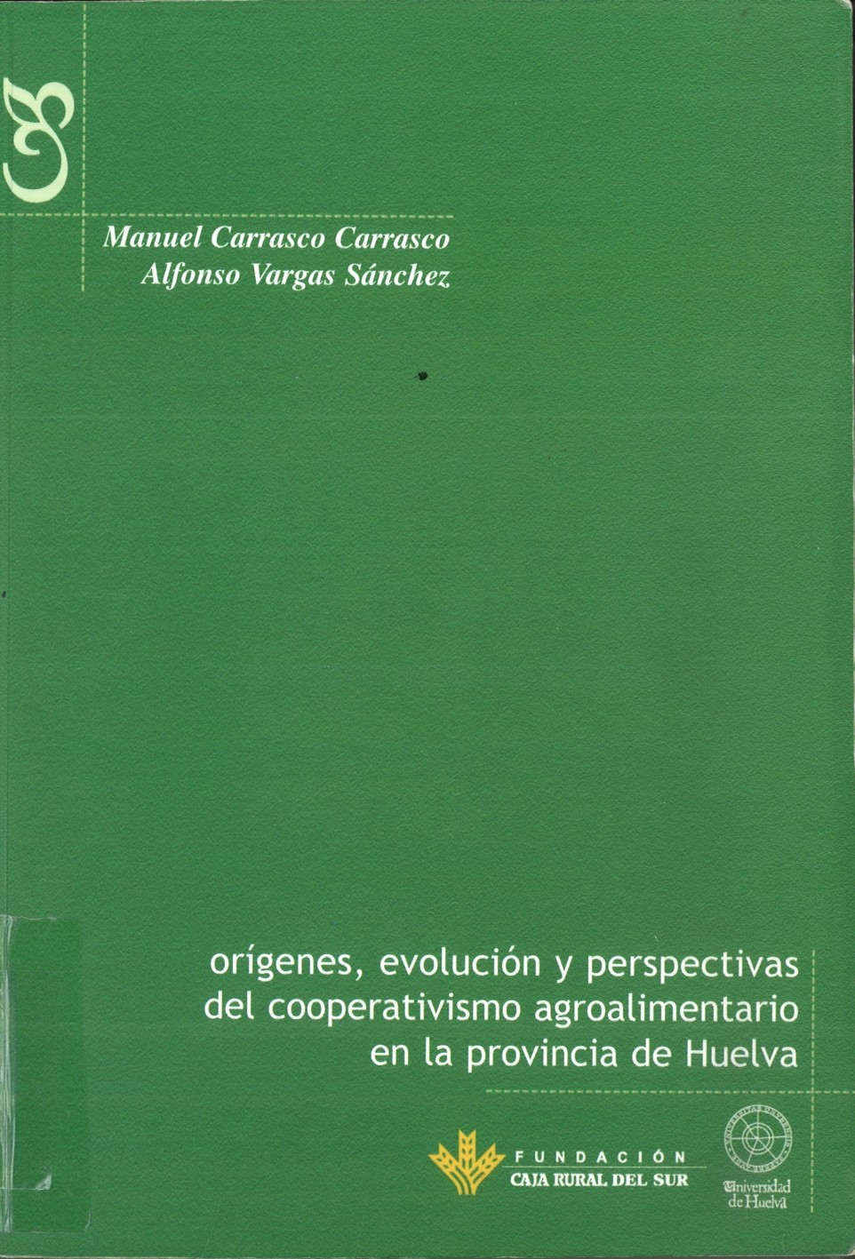Imagen de portada del libro Orígenes, evolución y perspectivas del cooperativismo agroalimentario en la provincia de Huelva