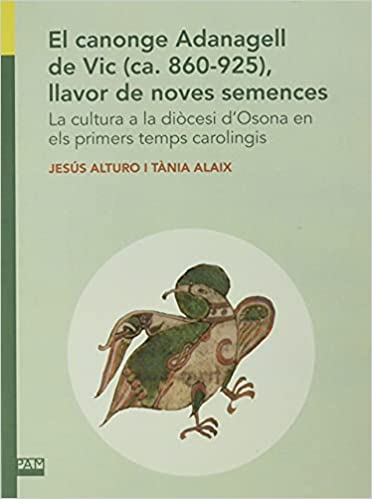 Imagen de portada del libro El canonge Adanagell de Vic (ca. 860-925), llavor de noves semences