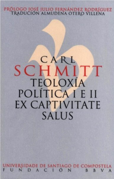 Imagen de portada del libro Teoloxía política I e II ; Ex captivitate salus