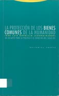 Imagen de portada del libro La protección de los bienes comunes de la humanidad : un desafío para la política y el derecho del siglo XXI
