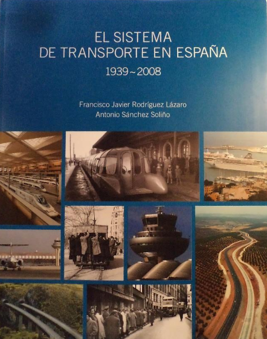 Imagen de portada del libro El sistema de transporte en España, 1939-2008