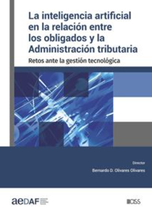 Imagen de portada del libro La inteligencia artificial en la relación entre los obligados y la administración tributaria