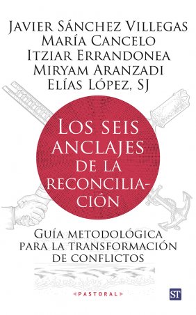 Imagen de portada del libro Los seis anclajes de la reconciliación