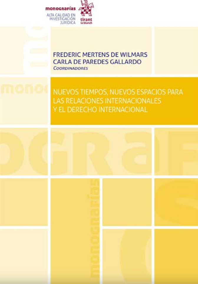 Imagen de portada del libro Nuevos tiempos, nuevos espacios para las Relaciones internacionales y el Derecho internacional