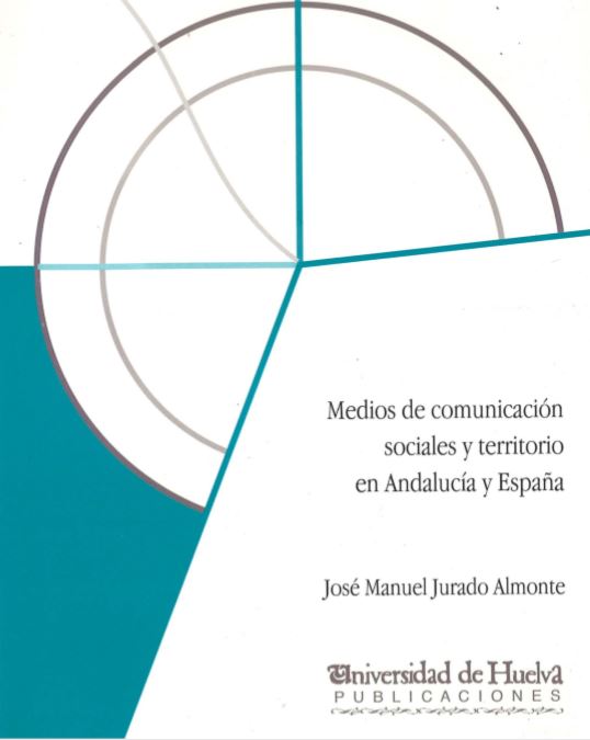 Imagen de portada del libro Medios de comunicación sociales y territorio en Andalucía y España