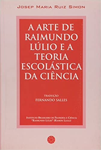 Imagen de portada del libro A Arte de Raimundo Lúlio e a teoria escolástica da ciência