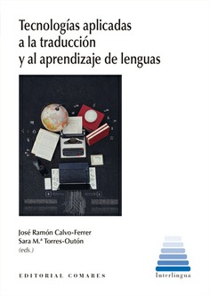 Imagen de portada del libro Tecnologías aplicadas a la traducción y al aprendizaje de lenguas