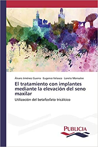 Imagen de portada del libro El tratamiento con implantes mediante la elevación del seno maxilar