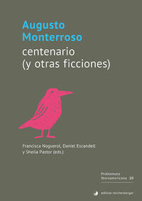 Imagen de portada del libro Augusto Monterroso, centenario (y otras ficciones)