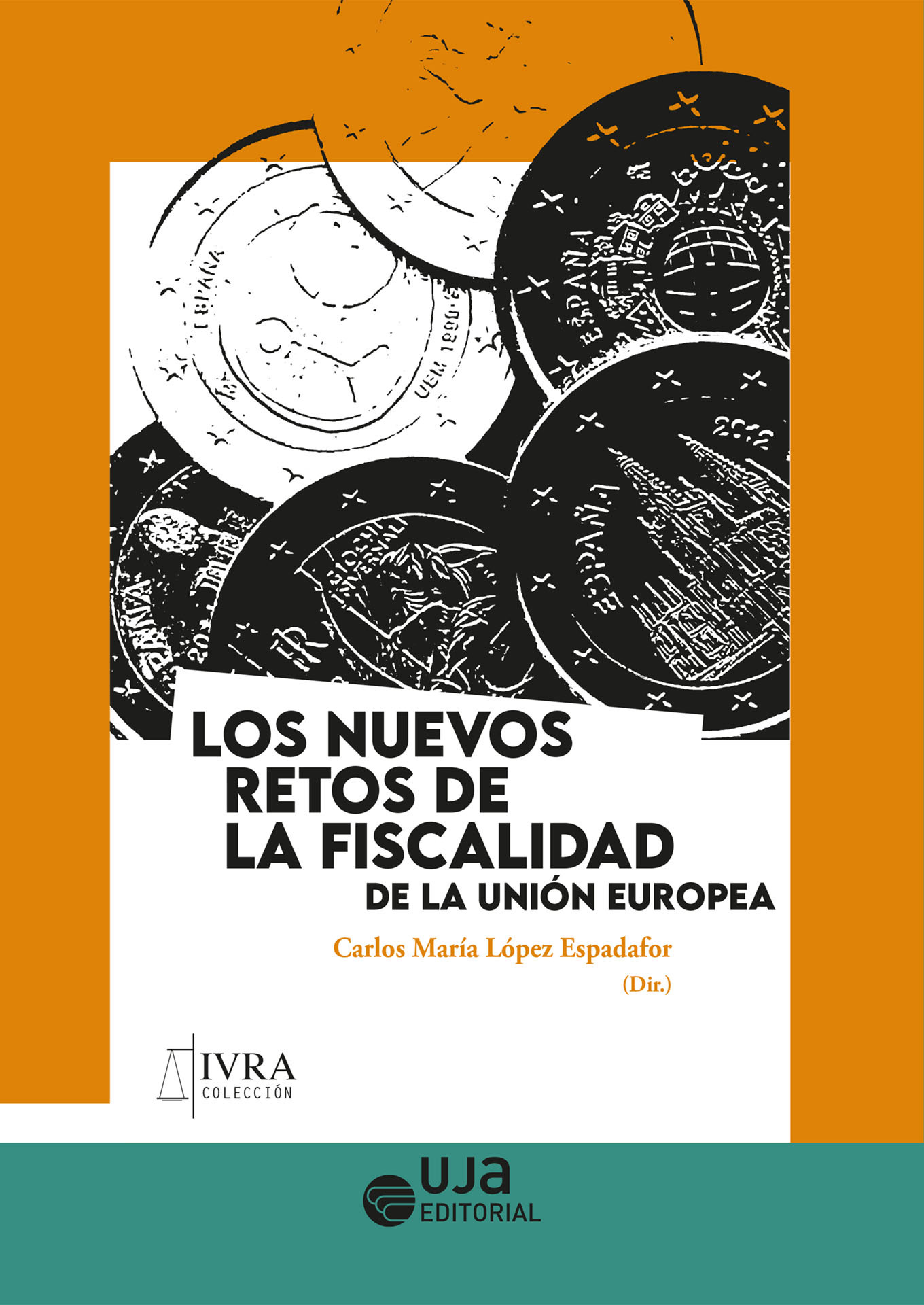 Imagen de portada del libro Los nuevos retos de la fiscalidad de la Unión Europea