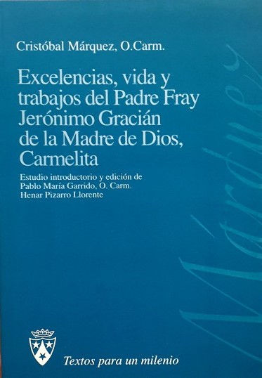 Imagen de portada del libro Excelencias, vida y trabajos del Padre Fray Jerónimo Gracián de la Madre de Dios, carmelita