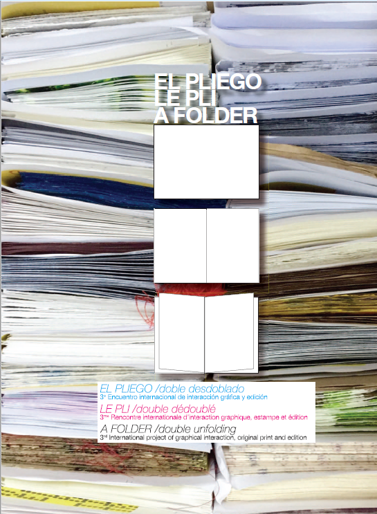 Imagen de portada del libro El pliego doble desdoblado, 3º Encuentro internacional de interacción gráfica y edición