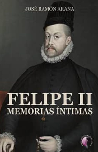 Imagen de portada del libro Felipe II, memorias íntimas