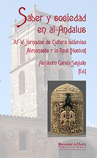 Imagen de portada del libro Saber y sociedad en Al-Andalus : IV-V Jornadas de Cultura Islámica, Almonaster la Real (Huelva)