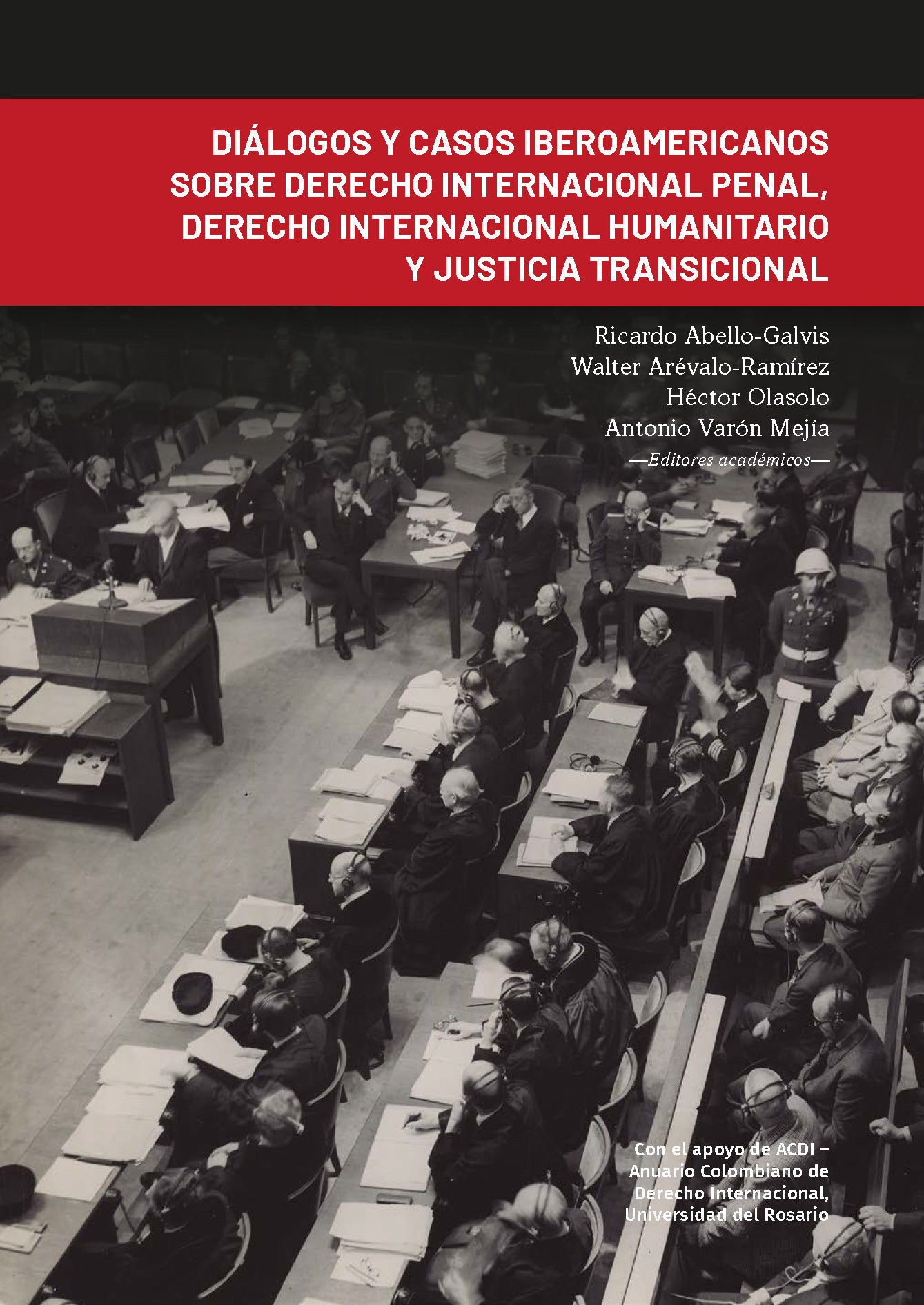 Imagen de portada del libro Diálogos y casos iberoamericanos sobre derecho internacional penal, derecho internacional humanitario y justicia transicional