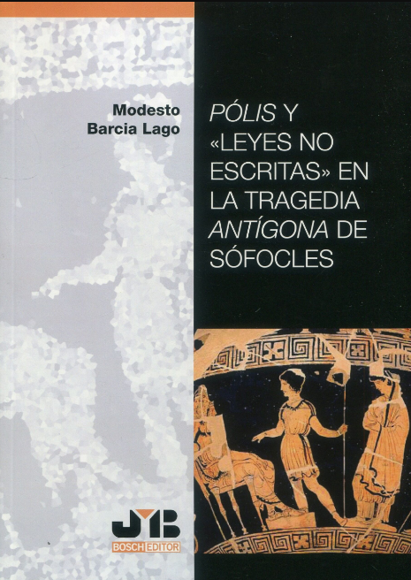 Imagen de portada del libro Pólis y "leyes no escritas" en la tragedia Antígona de Sófocles