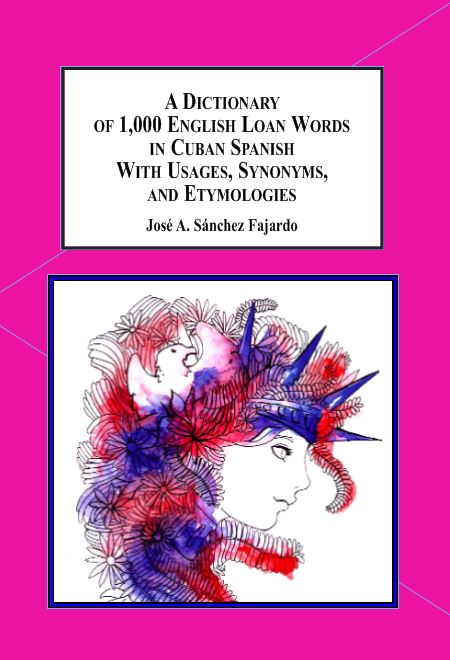 Imagen de portada del libro A dictionary of 1,000 English loan words in Cuban Spanish with usages, synonyms, and etymologies