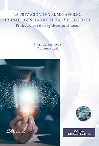 Imagen de portada del libro La privacidad en el metaverso, la inteligencia artificial y el big data