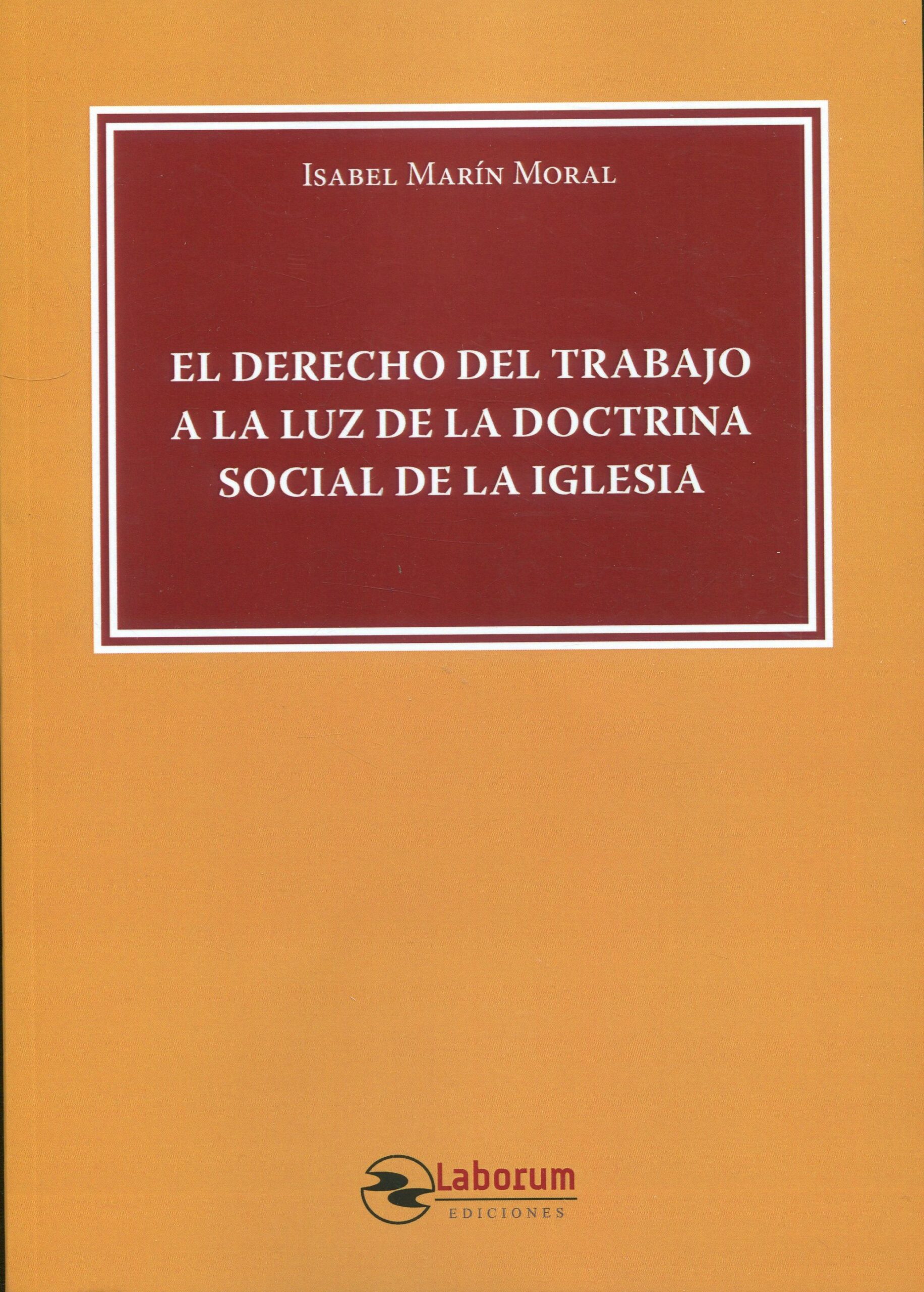 Imagen de portada del libro El derecho del trabajo a la luz de la doctrina social de la Iglesia