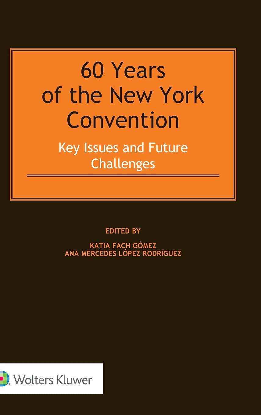 Imagen de portada del libro 60 Years of the New York Convention: Key Issues and Future Challenges