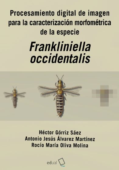 Imagen de portada del libro Procesamiento digital de imagen para la caracterización morfométrica de la especie Frankliniella occidentalis