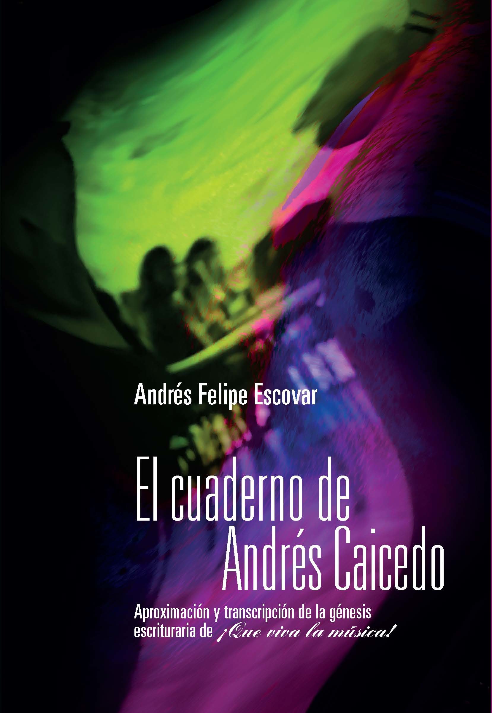 Imagen de portada del libro El cuaderno de Andrés Caicedo