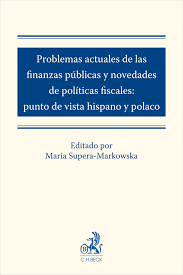 Imagen de portada del libro Problemas actuales de las finanzas públicas y novedades de políticas fiscales: punto de vista hispano y polaco
