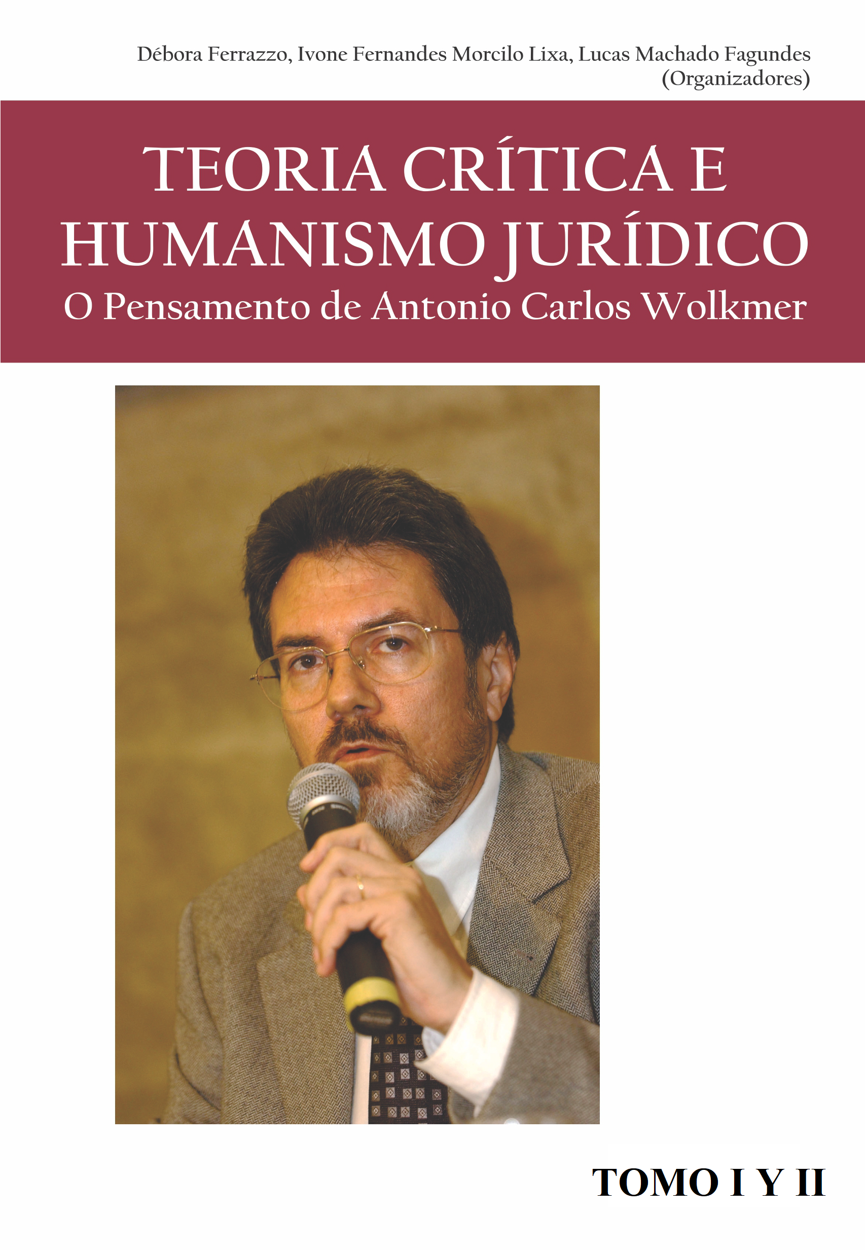 Imagen de portada del libro Teoria crítica e humanismo jurídico. O pensamento de Antonio Carlos Wolkmer