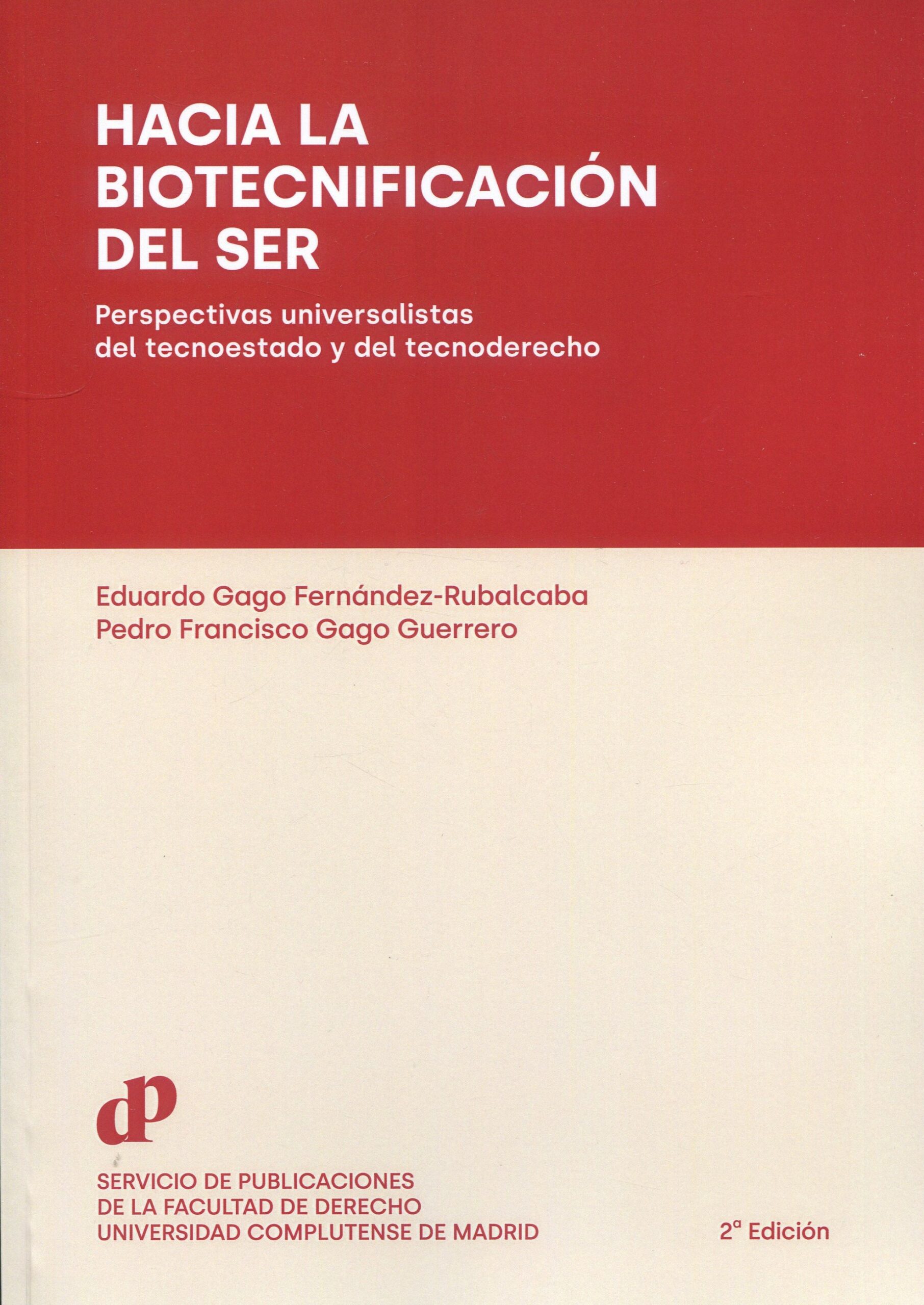 Imagen de portada del libro Hacia la Biotecnificación del ser. Perspectivas universalistas del Tecnoestado y del Tecnoderecho