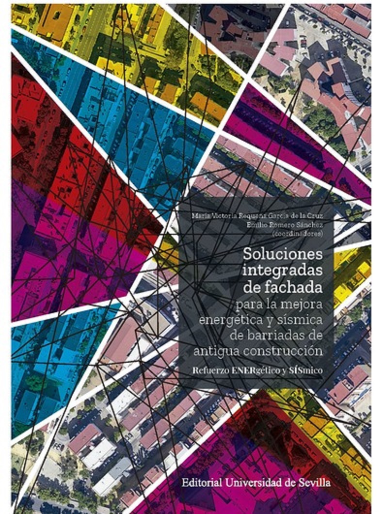 Imagen de portada del libro Soluciones integradas de fachada para la mejora energética y sísmica de barriadas de antigua construcción.