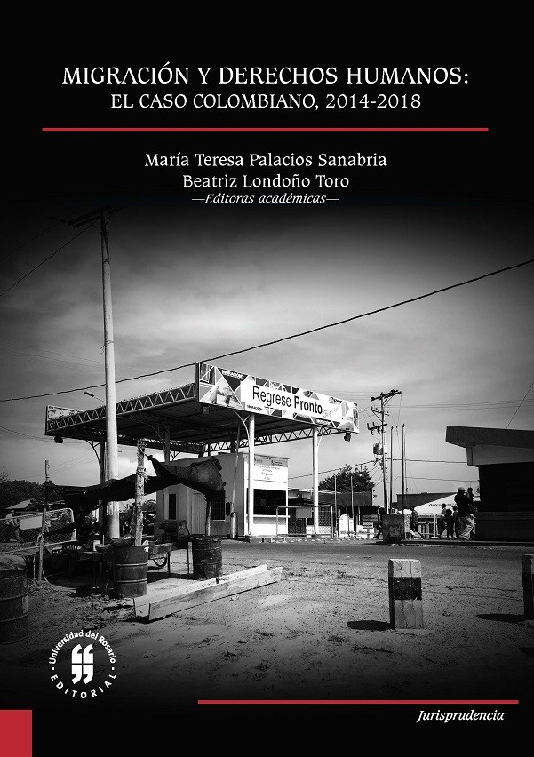 Imagen de portada del libro Migración y derechos humanos: el caso colombiano, 2014-2018