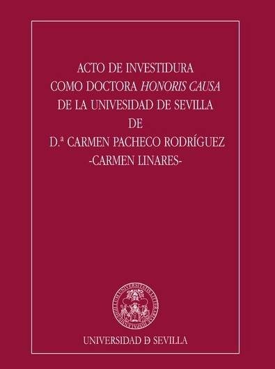 Imagen de portada del libro Acto de investidura como Doctor Honoris Causa de la Universidad de Sevilla de D.ª Carmen Pacheco Rodríguez -Carmen Linares-