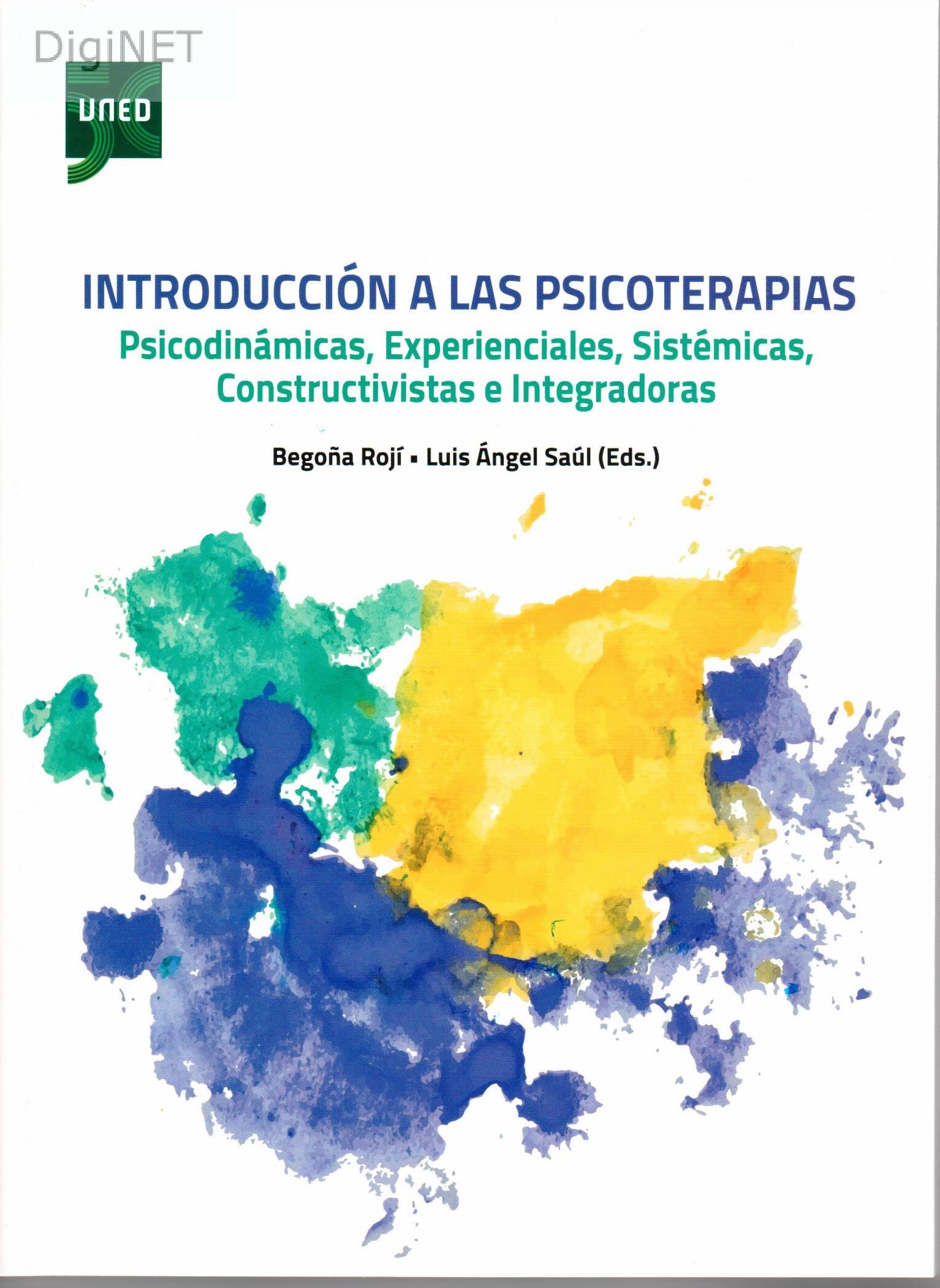 Imagen de portada del libro Introducción a las psicoterapias psicodinámicas, experienciales, sistémicas, constructivistas e integradoras