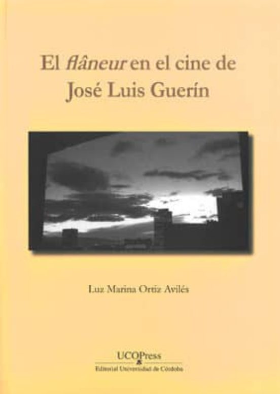 Imagen de portada del libro El flâneur en el cine de José Luis Guerín