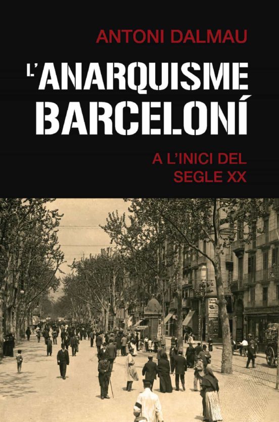 Imagen de portada del libro L'anarquisme barceloní a l'nici del segle XX