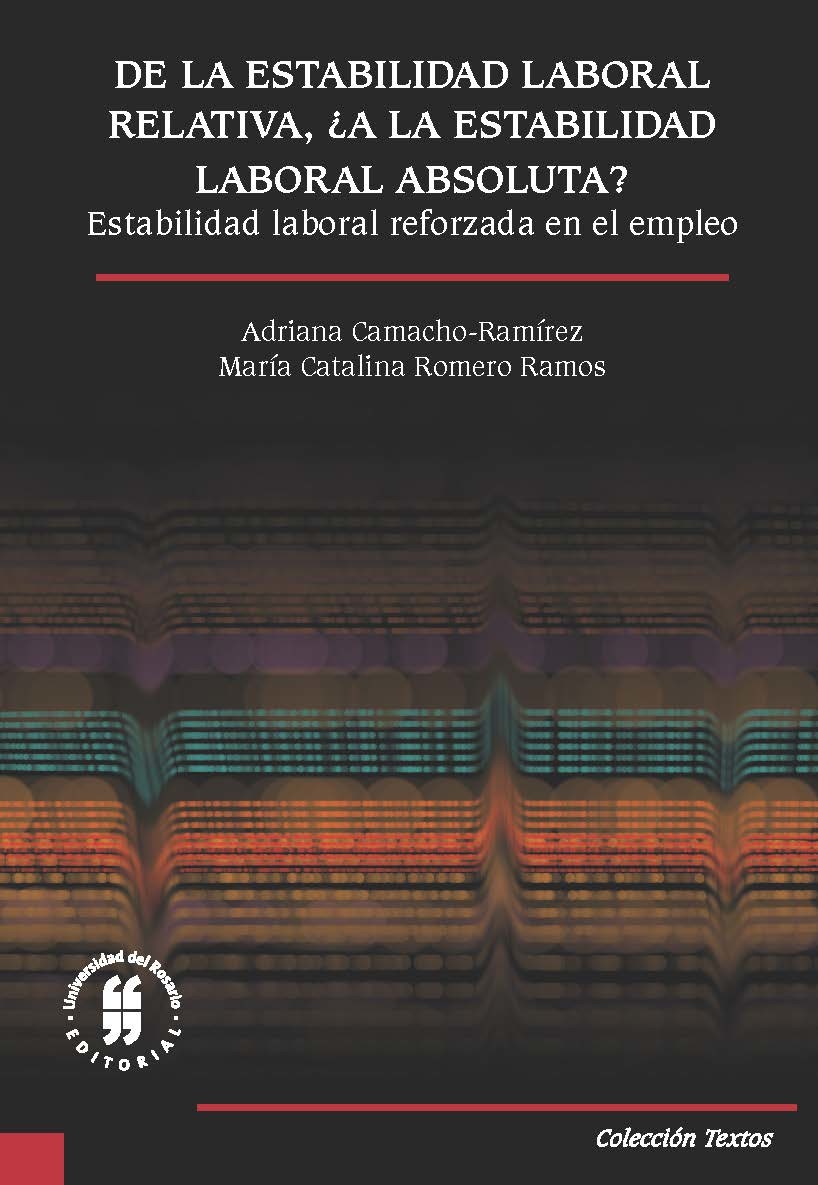 Imagen de portada del libro De la estabilidad laboral relativa, ¿A la estabilidad laboral absoluta?