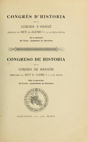 Imagen de portada del libro Congrès d'Història de la Corona d'Aragó, dedicat al rey en Jaume I y a la seua época