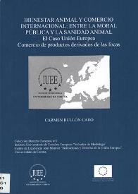 Imagen de portada del libro Bienestar animal y comercio internacional: entre la moral pública y la sanidad animal