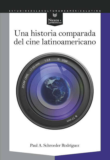 Imagen de portada del libro Una historia comparada del cine latinoamericano